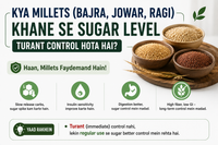Kya Millets (Bajra, Jowar, Ragi) Khane Se Sugar Level Turant Control Hota Hai?