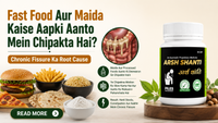 Fast Food Aur Maida Kaise Aapki Aanto Mein Chipakta Hai? Chronic Fissure Ka Root Cause